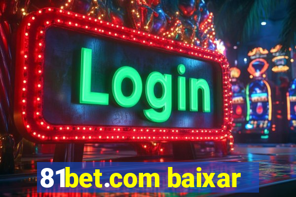 81bet.com baixar